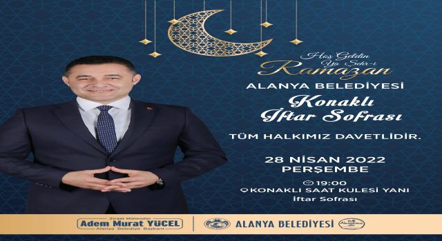 ALANYA BELEDİYESİ’NİN İFTAR SOFRASI KONAKLI’DA