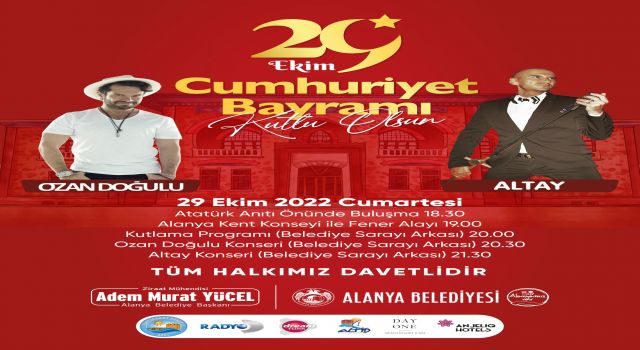 ALANYA’DA CUMHURİYETİN 99. YILI FENER ALAYI VE KONSERLERLE KUTLANACAK