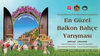 EN GÜZEL BALKON BAHÇE YARIŞMASI BAŞVURULARI BAŞLADI