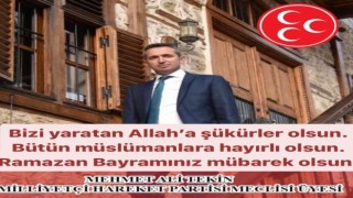 MİLLİYETÇİ HAREKET PARTİSİ BELEDİYE MECLİSİ ÜYESİ MEHMET ALİ TEKİN RAMAZAN BAYRAMINIZ MÜBAREK OLSUN